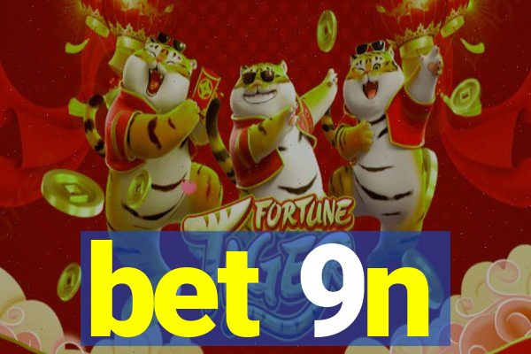 bet 9n